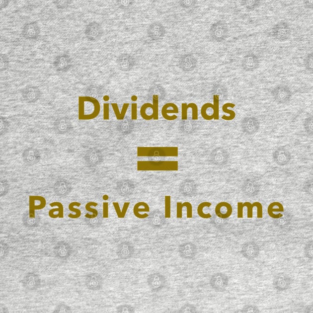 Dividends = Passive Income Dividend Investing by PrintVerse Studios